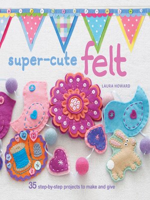 cover image of Super-cute Felt